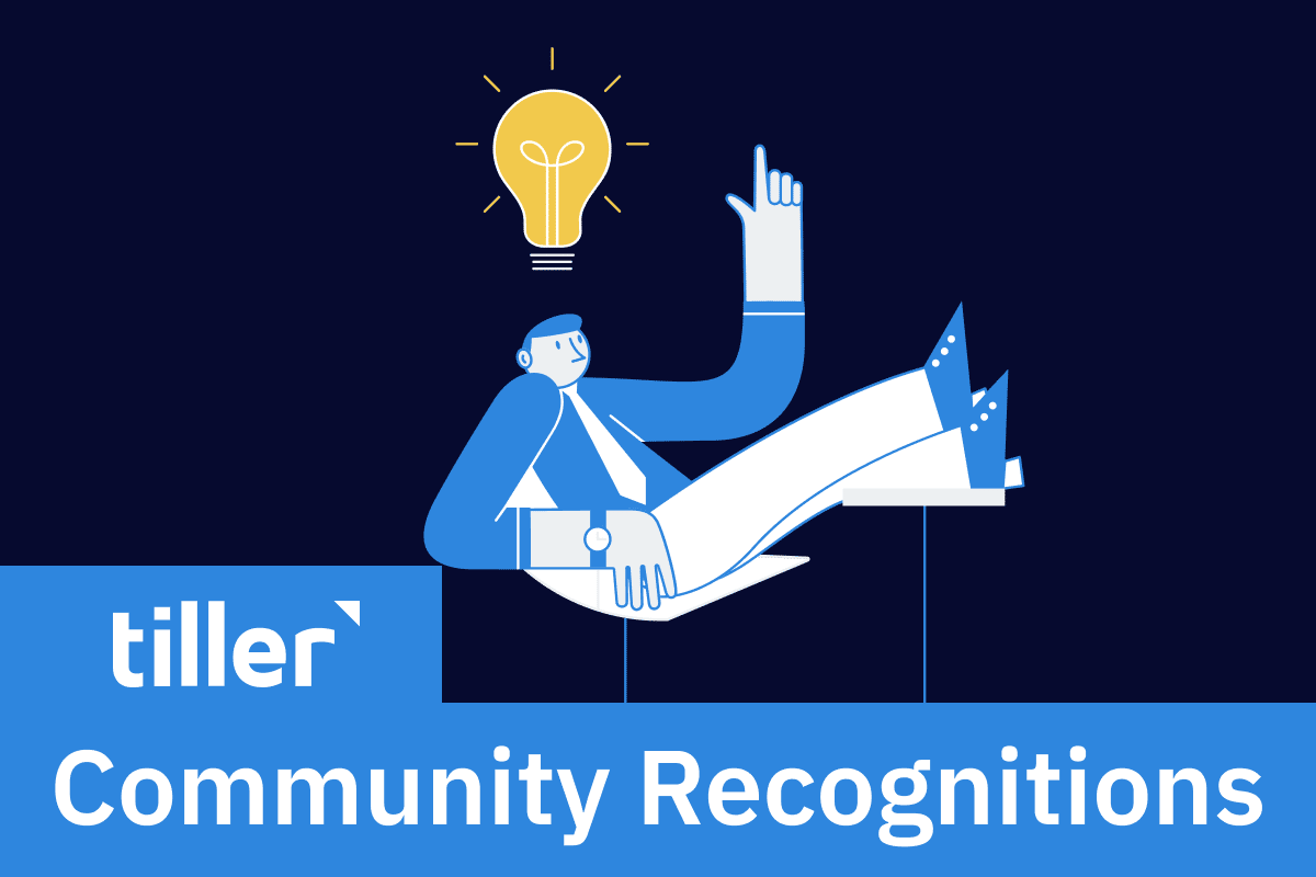 Tiller Community Recognitions