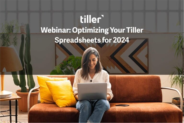 Webinar Optimizing Your Tiller Spreadsheets for 2024